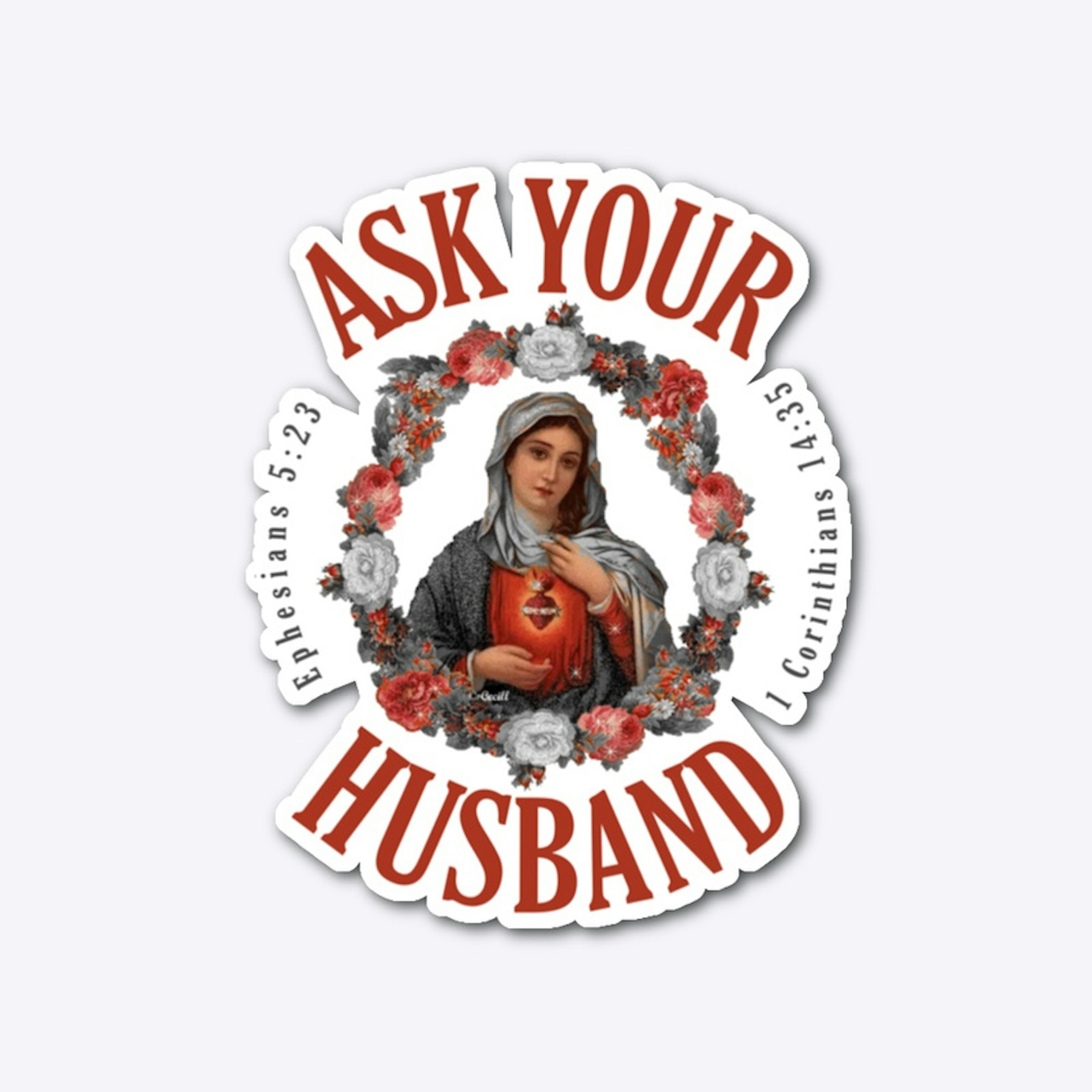 Ask Your Husband Die Cut Sticker