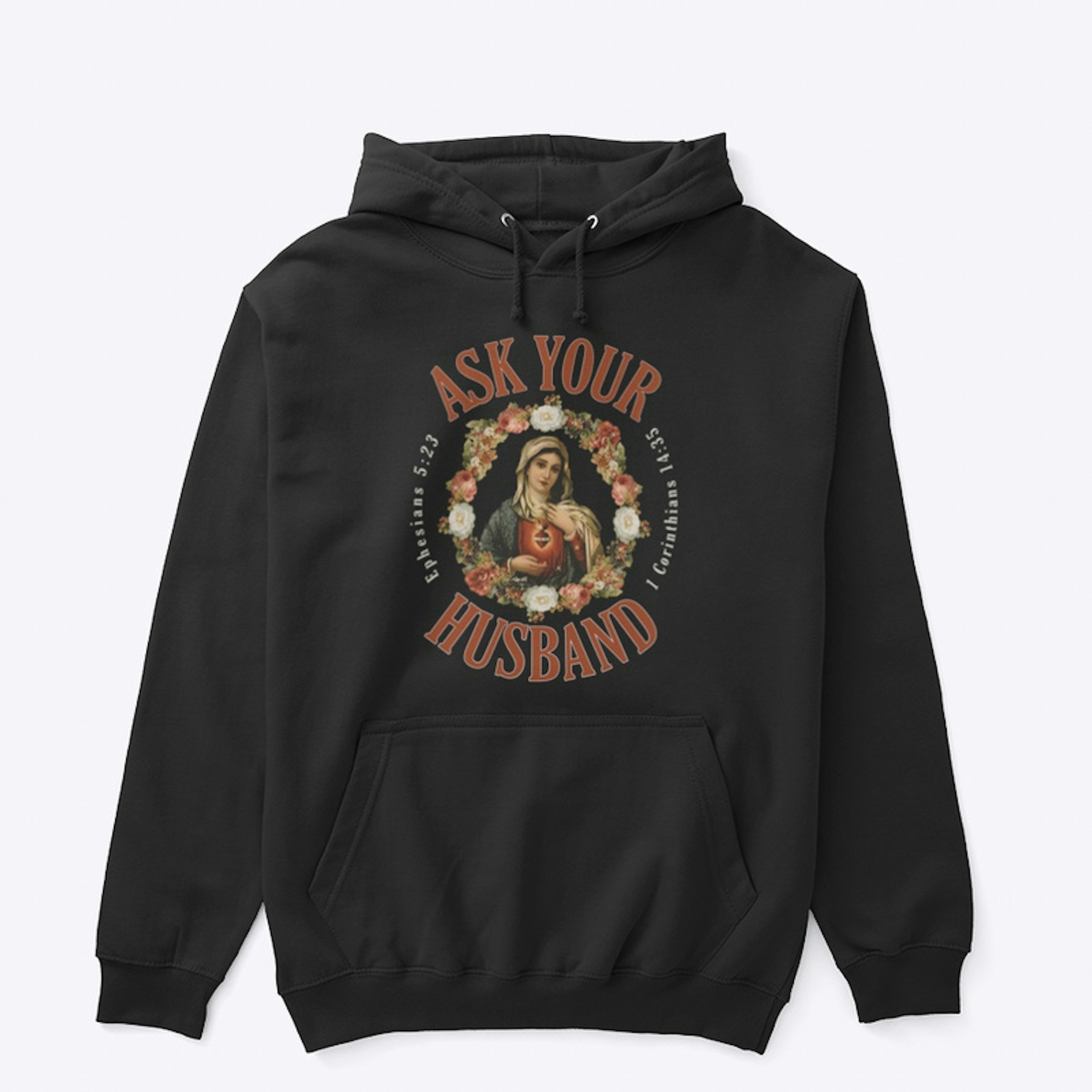 Ask Your Husband Hoodie
