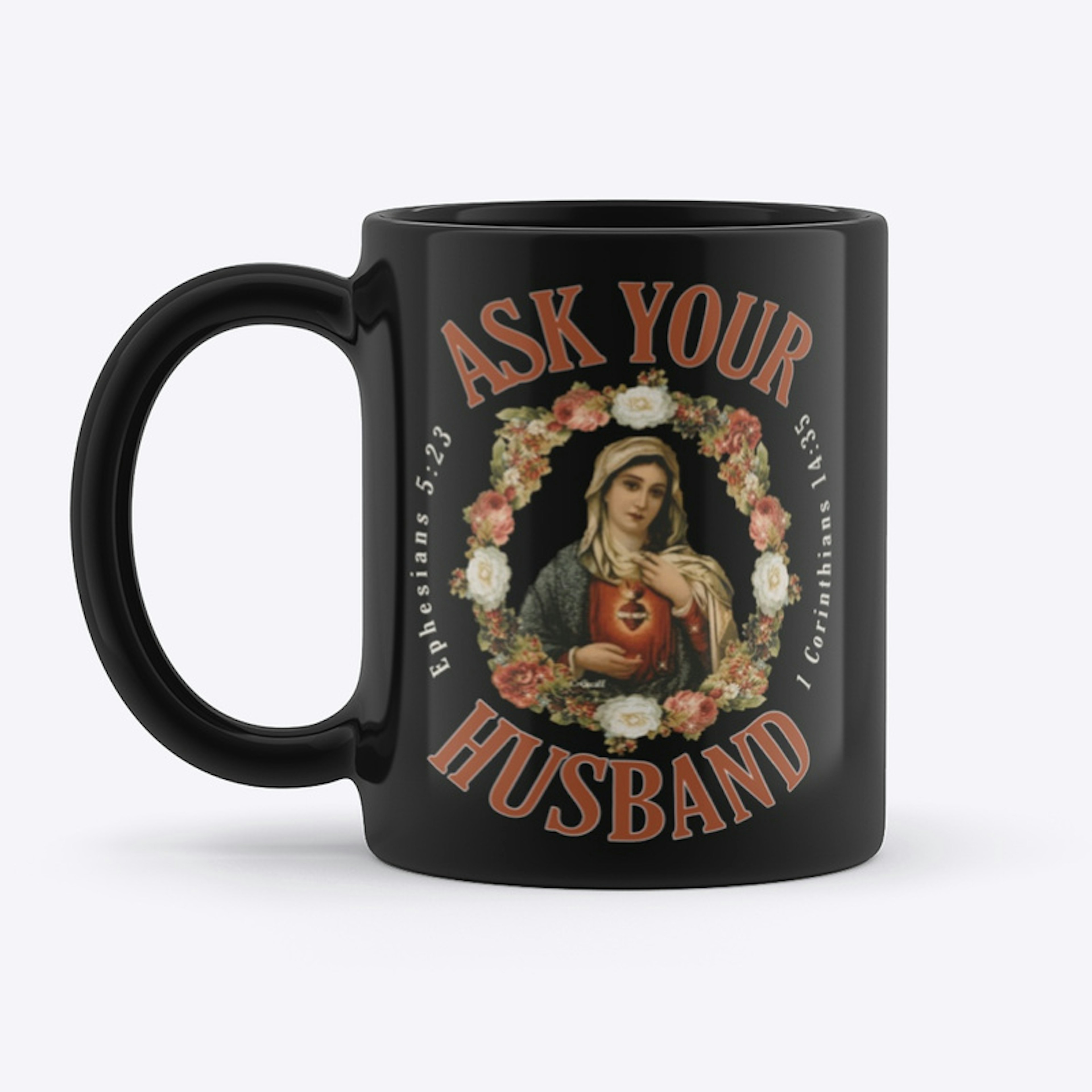 Ask Your Husband Mug (Pastel on Black)