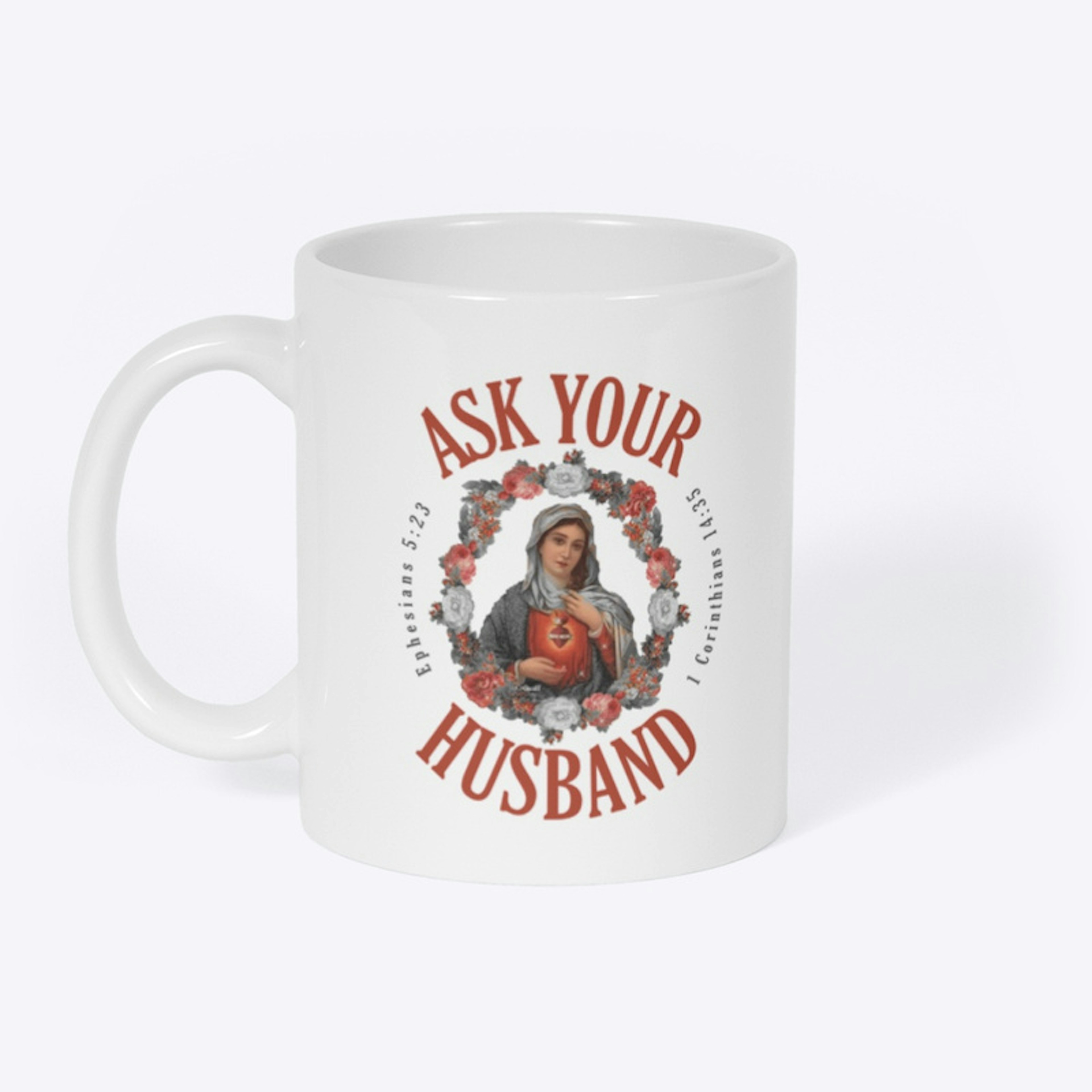 Ask Your Husband Mug