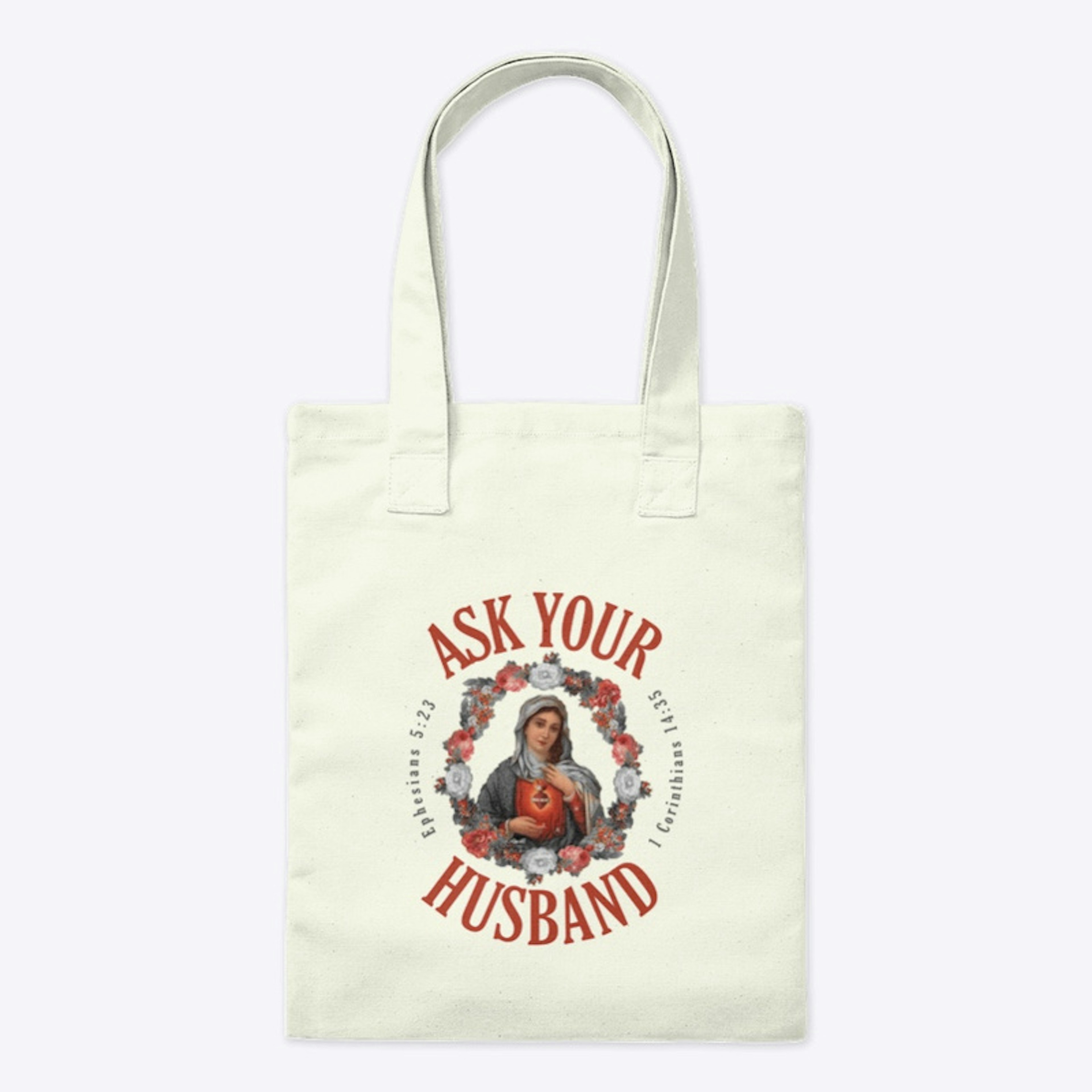 Ask Your Husband Tote