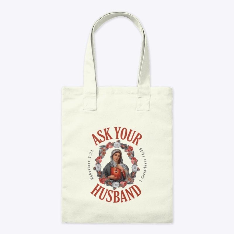 Ask Your Husband Tote